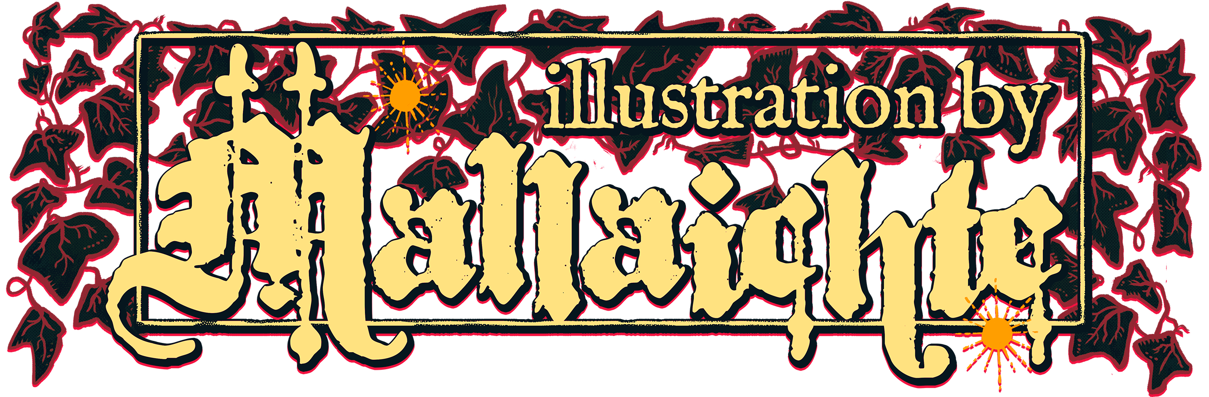 "Illustration by Mallaichte" in pale letters in a blackletter font, against a background of dark, twisting ivy leaves.